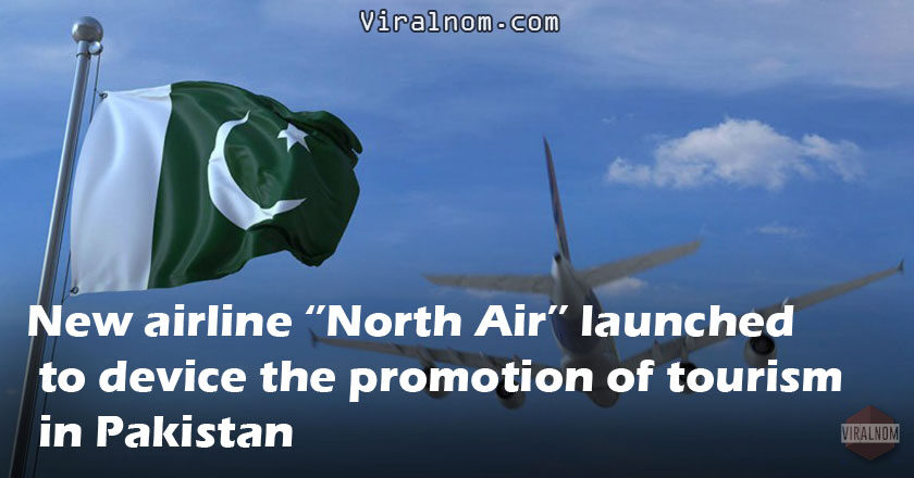 ‘North Air’ launched to promote tourism in Pakistan