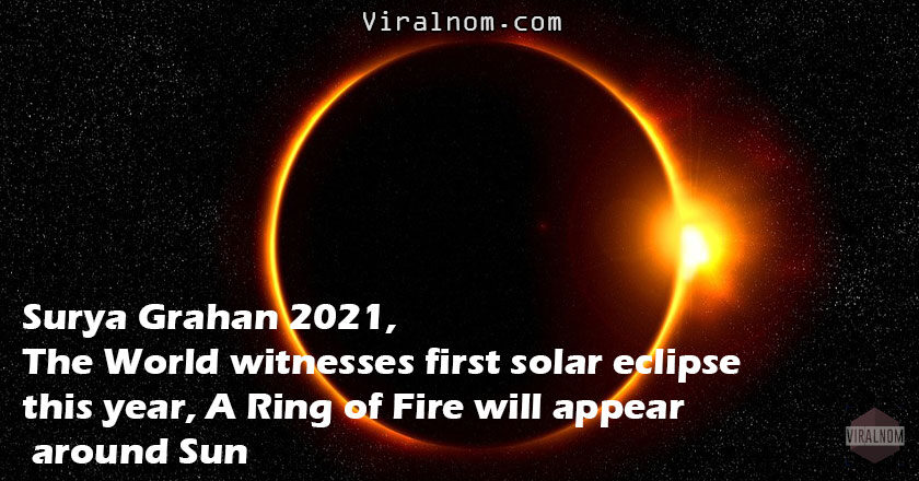 Surya Grahan 2021,World witnesses first solar eclipse this year.