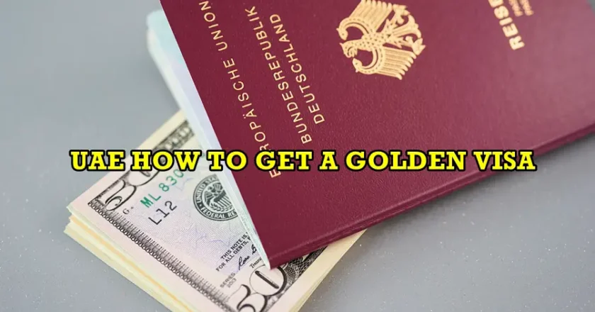 UAE Golden Visa, Second Passport for wealthy people.